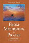 From Mourning to Praise