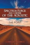 Spectrum Force and a Sense of the Acrostic