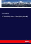 An elementary course in descriptive geometry