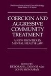 Coercion and Aggressive Community Treatment