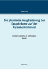 Die phonische Ausgliederung der Sprachräume auf der Pyrenäenhalbinsel