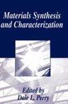 Materials Synthesis and Characterization