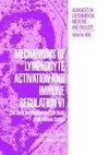 Mechanisms of Lymphocyte Activation and Immune Regulation VI