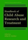 Handbook of Child Abuse Research and Treatment