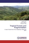 Tropical Forests and Fragmentation