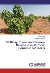 Oil Biosynthesis and Disease Response in Jatroha: Genomic Prospects