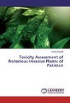 Toxicity Assessment of Notorious Invasive Plants of Pakistan