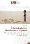 Enfants Orphelins, Abandonnés et Fugueurs