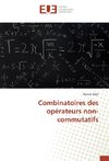 Combinatoires des opérateurs non-commutatifs