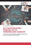 La Comunicación Interna en la Satisfacción Laboral