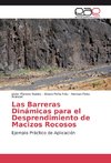 Las Barreras Dinámicas para el Desprendimiento de Macizos Rocosos