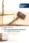 The Law Science for Everyone