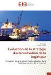 Évaluation de la stratégie d'externalisation de la logistique