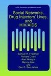 Social Networks, Drug Injectors' Lives, and HIV/AIDS