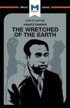 An Analysis of Frantz Fanon's The Wretched of the Earth