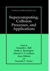 Supercomputing, Collision Processes, and Applications