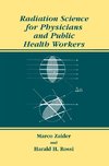 Radiation Science for Physicians and Public Health Workers