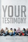 Your Testimony