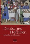 Deutsches Hofleben im Zeitalter der Reformation