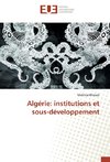 Algérie: institutions et sous-développement