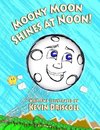 Moony Moon Shines at Noon!