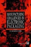 Manufacturing Challenges in Electronic Packaging