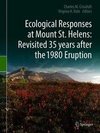 Ecological Responses at Mount St. Helens: Revisited 35 years after the 1980 Eruption