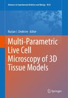 Multi-Parametric Live Cell Microscopy of 3D Tissue Models