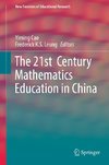 The 21st  Century Mathematics Education in China