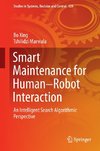 Smart Maintenance for Human-Robot Interaction