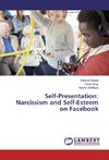 Self-Presentation: Narcissism and Self-Esteem on Facebook