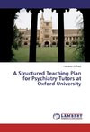 A Structured Teaching Plan for Psychiatry Tutors at Oxford University