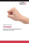 ¡Huelga!