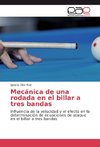 Mecánica de una rodada en el billar a tres bandas