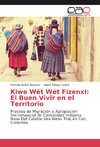 Kiwe Wët Wët Fizenxi: El Buen Vivir en el Territorio