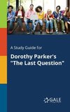 A Study Guide for Dorothy Parker's 