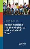 A Study Guide for Robert Herrick's 