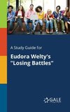 A Study Guide for Eudora Welty's 