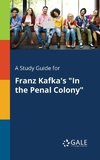 A Study Guide for Franz Kafka's 