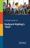 A Study Guide for Rudyard Kipling's 