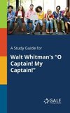 A Study Guide for Walt Whitman's 