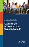 A Study Guide for Gwendolyn Brooks's 