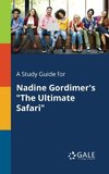 A Study Guide for Nadine Gordimer's 