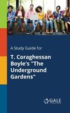 A Study Guide for T. Coraghessan Boyle's 