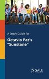 A Study Guide for Octavio Paz's 