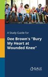 A Study Guide for Dee Brown's 