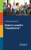 A Study Guide for Robert Lowell's 