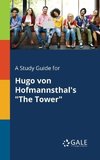 A Study Guide for Hugo Von Hofmannsthal's 