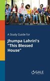 A Study Guide for Jhumpa Lahriri's 