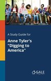 A Study Guide for Anne Tyler's 